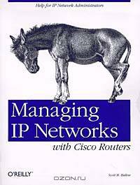 Managing Ip Networks With Cisco Routers