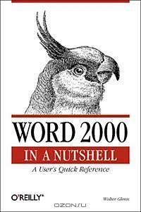 Word 2000 in a Nutshell: A Power User