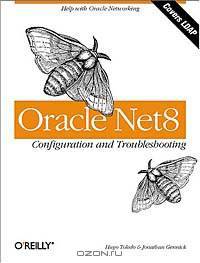 Oracle Net8: Configuration and Troubleshooting