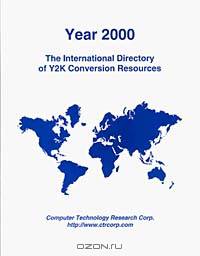 Year 2000: The International Directory of Y2K Conversion Resources