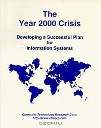 The Year 2000 Crisis: Developing a Successful Plan for Information Systems