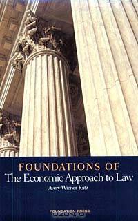 Foundations of the Economic Approach to Law
