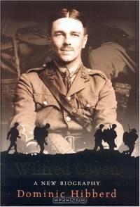 Wilfred Owen : A New Biography