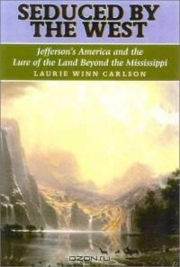Seduced by the West : Jefferson