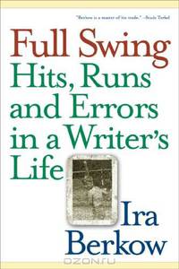 Full Swing: Hits, Runs and Errors in a Writer