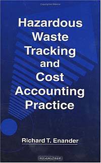 Hazardous Waste Tracking and Cost Accounting Practice