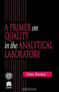 A Primer on Quality in the Analytical Laboratory