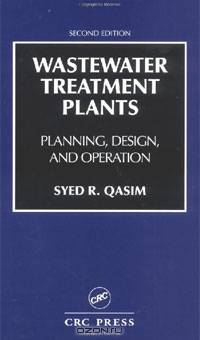 Wastewater Treatment Plants: Planning, Design, and Operation