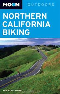 Moon Northern California Biking (Moon Outdoors)