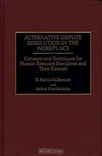 Alternative Dispute Resolution in the Workplace