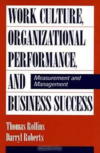Work Culture, Organizational Performance, and Business Success