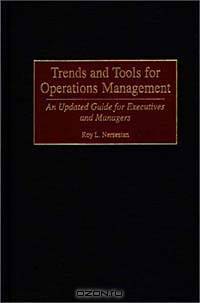 Trends and Tools for Operations Management : An Updated Guide for Executives and Managers