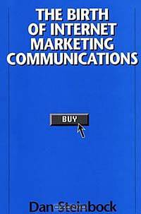 The Birth of Internet Marketing Communications: