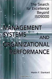 Management Systems and Organizational Performance : The Search for Excellence Beyond ISO9000