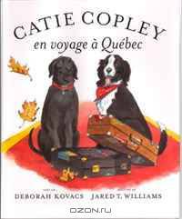 Catie Copley en Voyage A?A Quebec (French Edition)