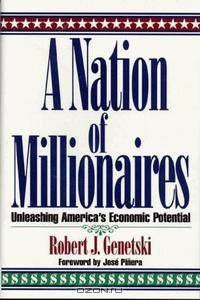 A Nation of Millionaires: Unleashing America