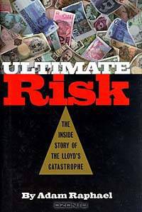 Ultimate Risk: The Inside Story of the Lloyd