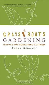 Grassroots Gardening: Rituals for Sustaining Activism