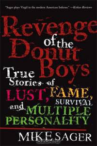Revenge of the Donut Boys: True Stories of Lust, Fame, Survival and Multiple Personality