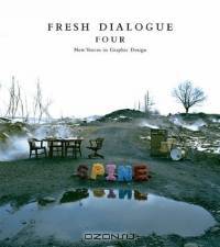 Fresh Dialogue Four: New Voices in Graphic Design
