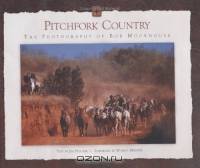 Pitchfork Country: The Photography of Bob Moorhouse