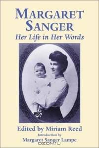 Margaret Sanger : Her Life in Her Words