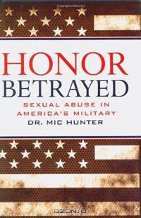 Honor Betrayed: Sexual Abuse in America