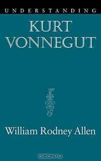 Understanding Kurt Vonnegut (Understanding Contemporary American Literature)