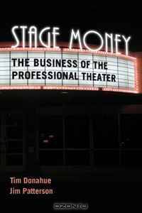 Stage Money: The Business of the Professional Theater