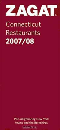 Zagat 2007/08 Connecticut Restaurants
