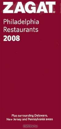 Zagat 2008 Philadelphia Restaurants