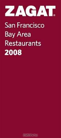 Zagat 2008 San Francisco Restaurants