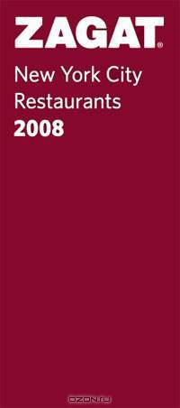 Zagat 2008 New York City Restaurants