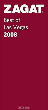 Zagat 2008 Best of Las Vegas Restaurants