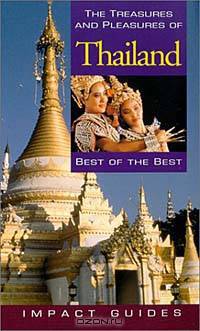 The Treasures and Pleasures of Thailand (Fourth Edition)