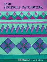 Basic Seminole Patchwork - Print on Demand Edition