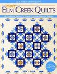More Elm Creek Quilts: 30+ Traditional Block - 11 Projects - Favorite Character Sketches