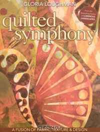 Quilted Symphony--A Fusion of Fabric, Texture & Design