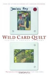 Wild Card Quilt: Taking a Chance on Home