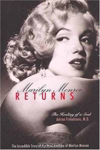 Marilyn Monroe Returns: The Healing of a Soul
