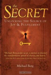 The Secret: Unlocking the Source of Joy and Fulfillment