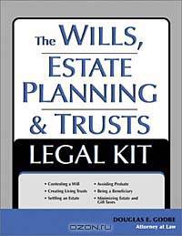 The Wills, Estate Planning and Trusts Legal Kit: Your Complete Legal Guide to Planning for the Future (Legal Survival Guides)