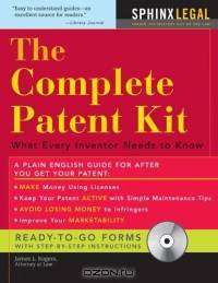 Complete Patent Kit, The (Legal Survival Guides)