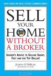 Sell Your Home Without a Broker, 2E