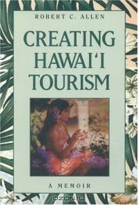Creating Hawaii Tourism