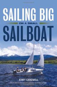 Sailing Big on a Small Sailboat