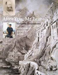 After You, Mr. Lear: In the Wake of Edward Lear in Italy