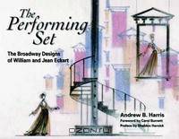 The Performing Set: The Broadway Designs of William And Jean Eckart