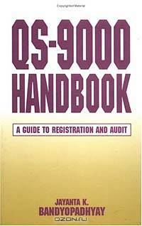QS-9000 Handbook: A Guide to Registration and Audit