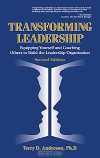 Transforming Leadership: Equipping Yourself and Coaching Others to Build the Leadership Organization